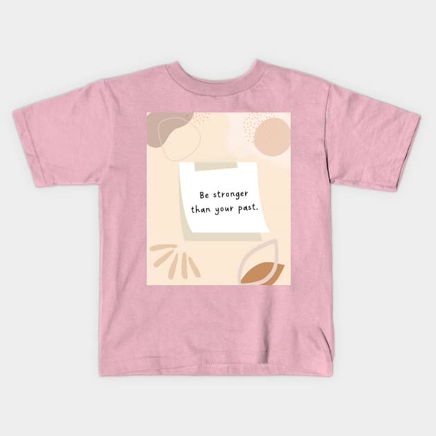 Post it Kids T-Shirt by Be stronger than your past